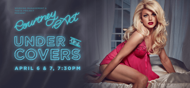 Courtney Act: Under the Covers – 6 to 7 April 2018 – Q Theatre – Auckland